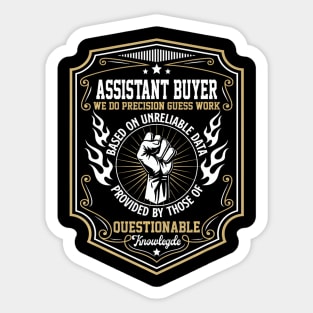 Assistant Buyer We Do Guess Work Sticker